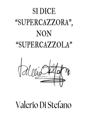cover image of Si dice "Supercazzora", non "Supercazzola"